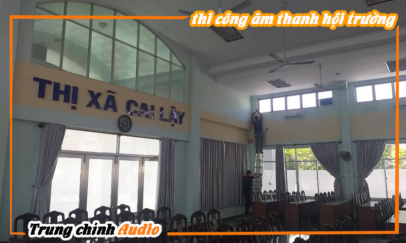 Thi công âm thanh hội trường phòng họp Cai Lậy