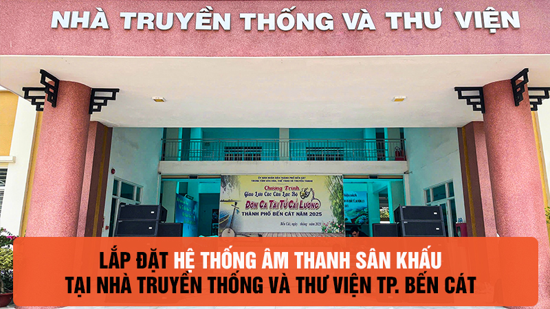 Nâng tầm di sản văn hóa Bến Cát với hệ thống loa Line Array Soundking hiện đại