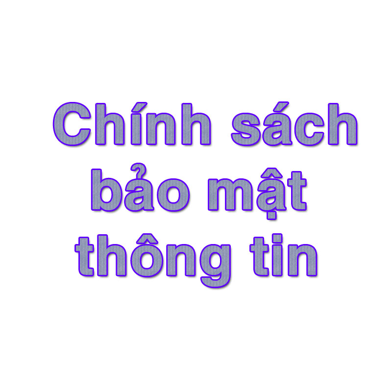 Chính sách bảo mật thông tin